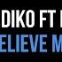 Believe Me Feat Locko