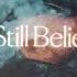 Lecrae For KING COUNTRY I Still Believe Official Lyric Video