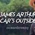 James Arthur Car S Outside Sped Up Reverb Oh Darling All Of The City Lights Tiktok Version