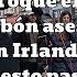 Toqué El Bombón Asesino En Irlanda Y Esto Pasó