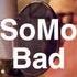 Wale Bad Rendition By SoMo