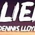 Dennis Lloyd Alien Lyrics