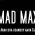 Mad Max Anao Koa Wandry Amin Giah