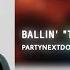 Ballin Partynextdoor 432Hz Conversion