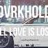 DVRKHOLD ALL LOVE IS LOST