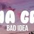 Ariana Grande Bad Idea Lyrics