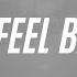 Blackbear I Feel Bad Lyrics