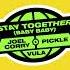 Joel Corry X Pickle Stay Together Baby Baby Feat Vula Extended Mix