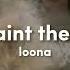 Sped Up Loona Ptt Paint The Town