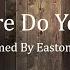 Where Do You Go Easton Corbin Karaoke