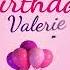 Happy Birthday Valerie Personalized Birthday Song For Valerie