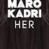 Maro Kadri HER Music Video