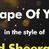 Ed Sheeran Shape Of You Karaoke Version From Zoom Karaoke