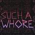 Such A Whore Stellular Remix