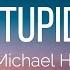 John Michael Howell Stupid Lyrics