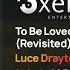 Luce Drayton To Be Loved Revisited