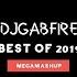 DJGABFIRE Best Of 2019 Megamashup