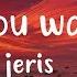 Jeris Cry If You Wanna Cry Lyrics