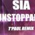 Sia Unstoppable TPaul Remix