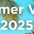 Summer Vibes 2024 Chill Mix