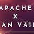 APACHE X ARJAN VAILLY DJ MARSH MASHUP