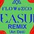 Flow Zeo Pleasure Remix An Deé