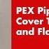 How To Install Pipe Cover Tube And Flange For PEX Stub Out