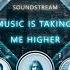 Soundstream Music Is Taking Me Higher Promo