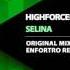 Highforcer Selina Incl Enfortro Remix