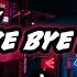 DJ BREAKBEAT BYE BYE BYE REMIX SLOWED Layang Project