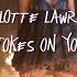 Charlotte Lawrence Joke S On You Behind The Scenes