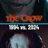 The Crow 1994 Vs 2024