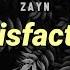 ZAYN Satisfaction Lyrics