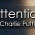 Charlie Puth Attention 8D AUDIO