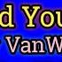 Just When I Needed You Most Lyrics Video Randy Van Warmer