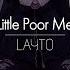 한글번역 LAYTO Little Poor Me