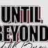 Until Beyond