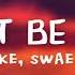 Swae Lee Drake Won T Be Late Lyrics