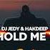 DJ JEDY Hakdeep You Hold Me Tight