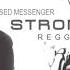 Blessed Messenger Strongholds Reggae Cover 2021