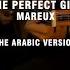 The Perfect Girl Mareux The Arabic Version Rendition