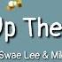 Miley Cyrus Party Up The Street Feat Swae Lee Mike Will Made It Lyrics