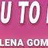 Selena Gomez Lose You To Love Me Lyrics