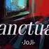 Vietsub Sanctuary Joji Lyrics Video