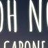 Capone Oh No Lyrics