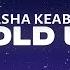 Sasha Keable Hold Up Lyrics