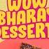 Omore Presents Wow Bharay Desserts