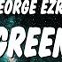 George Ezra Green Green Grass Sped Up TikTok Remix Lyrics Loaded Up When The Sun Comes Down