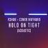 R3HAB Conor Maynard Hold On Tight Acoustic