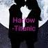 Harlow Titanic Quenn Chanel Music Lirik Dibawah